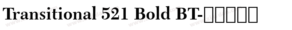 Transitional 521 Bold BT字体转换